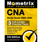 CNA Study Guide 2023-2024 - 3 Full-Length Practice Tests, Preparation Exam Book Secrets for the Certified Nursing Assistant with Detailed Answer Expla - Paperback