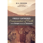 Freely Gathered Communities of Faith and the Changes between the Testaments - Hardcover