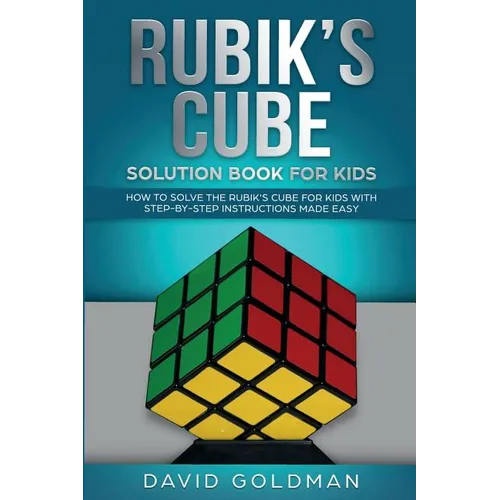 Rubik's Cube Solution Book For Kids: How to Solve the Rubik's Cube for Kids with Step-by-Step Instructions Made Easy - Paperback