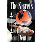 The Secrets of the Best Joint Venture: Effective Joint Venture Partner Promotion Strategies! An Amazing Gift for Business Men or Women - Paperback