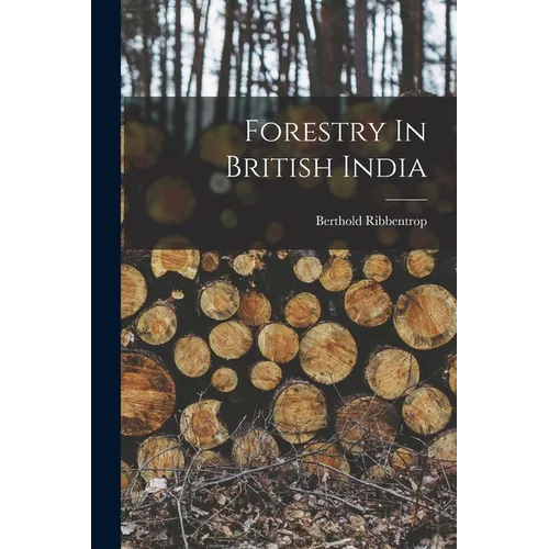 Forestry In British India - Paperback