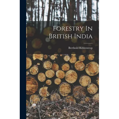 Forestry In British India - Paperback