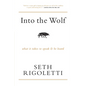 Into the Wolf: What it takes to speak & be heard - Paperback