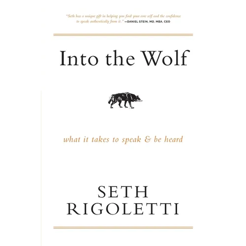 Into the Wolf: What it takes to speak & be heard - Paperback