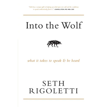 Into the Wolf: What it takes to speak & be heard - Paperback