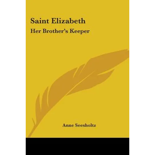 Saint Elizabeth: Her Brother's Keeper - Paperback