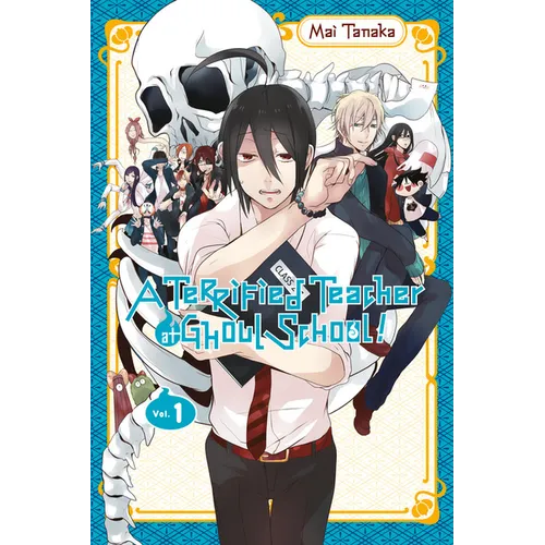 A Terrified Teacher at Ghoul School!, Vol. 1 - Paperback