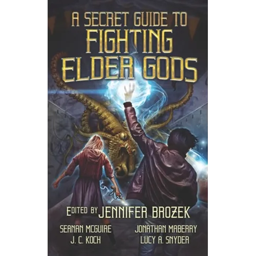 A Secret Guide to Fighting Elder Gods - Paperback
