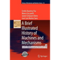 A Brief Illustrated History of Machines and Mechanisms - Paperback