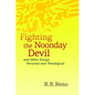 Fighting the Noonday Devil - and Other Essays Personal and Theological - Paperback