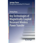 Key Technologies of Magnetically-Coupled Resonant Wireless Power Transfer - Hardcover