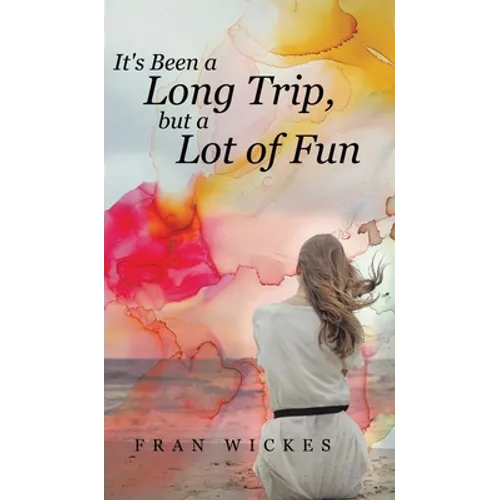 It's Been a Long Trip, but a Lot of Fun - Hardcover