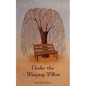Under the Weeping Willow - Paperback