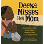 Deena Misses Her Mom - Hardcover