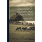 A Successful Poultry And Dairy Farm - Paperback
