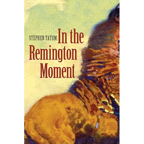 In the Remington Moment - Hardcover
