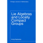 Lie Algebras and Locally Compact Groups - Paperback