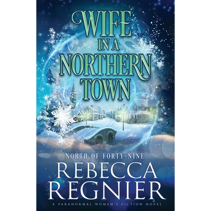 Wife In A Northern Town: A Paranormal Women's Fiction Adventure - Paperback