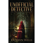 Unofficial Detective - Hardcover