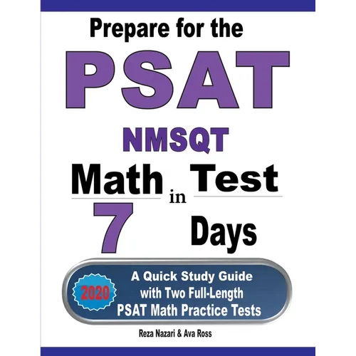 Prepare for the PSAT / NMSQT Math Test in 7 Days: A Quick Study Guide with Two Full-Length PSAT Math Practice Tests - Paperback