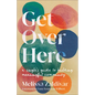 Get Over Here: A Single's Guide to Building Meaningful Community - Paperback