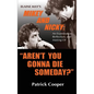 "Aren't You Gonna Die Someday?" Elaine May's Mikey and Nicky: An Examination, Reflection, and Making Of (hardback) - Hardcover