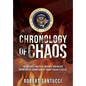 Chronology of Chaos: The Mistakes, Missteps, Mishaps, and Missed Opportunities During Donald Trump's Reign as POTUS - Hardcover
