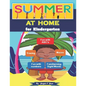 Summer at Home for Kindergarten: A Fun Activity Book with Letters, Numbers, and Beginning Sight Words for Kids 5-7 - Paperback