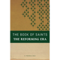 The Book of Saints: The Reforming Era - Paperback