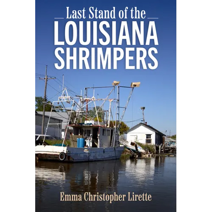Last Stand of the Louisiana Shrimpers - Paperback