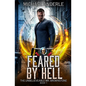 Feared by Hell: The Unbelievable Mr. Brownstone Book 1 - Paperback
