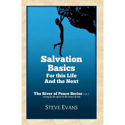 Salvation Basics: How to Get Saved and Stay Saved - Paperback
