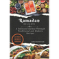Ramadan Delights: A Culinary Journey Through Traditional and Modern Recipes - Paperback