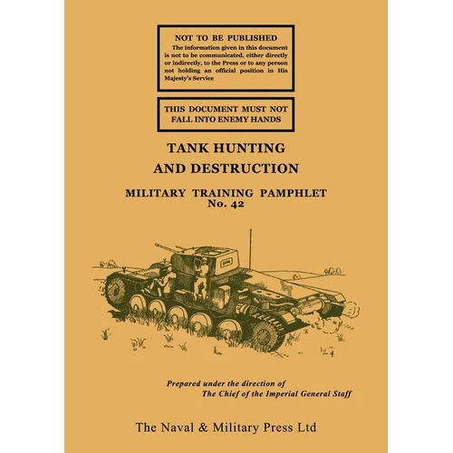 Tank Hunting and Destruction 1940 - Paperback