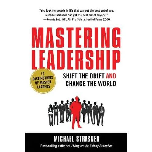 Mastering Leadership: Shift the Drift and Change the World - Paperback