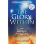 The Glory Within: The Interior Life and the Power of Speaking in Tongues - Hardcover