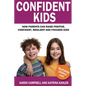 Confident Kids: How Parents Can Raise Positive, Confident, Resilient and Focused Kids - Paperback