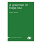 A grammar of Rapa Nui - Hardcover