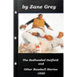 The Redheaded Outfield and Other Baseball Stories by Zane Grey 1920 (Original Ve - Paperback