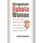 Unrepentant Dakota Woman - Hardcover