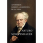 Aforismos sobre la sabiduría de la vida - Paperback