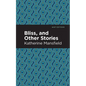 Bliss, and Other Stories - Hardcover