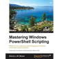 Mastering PowerShell - Paperback