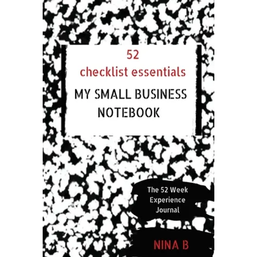 52 Checklist Essentials My Small Business Notebook - Paperback