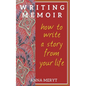 Writing Memoir: How to tell a story from your life - Paperback
