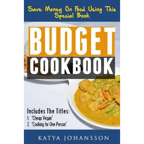 Budget Cookbook: 2 budget cooking titles in 1: Cheap Vegan + Cooking for one person - Paperback