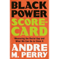 Black Power Scorecard: Measuring the Racial Gap and What We Can Do to Close It - Hardcover