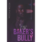The Baker's Bully - Paperback