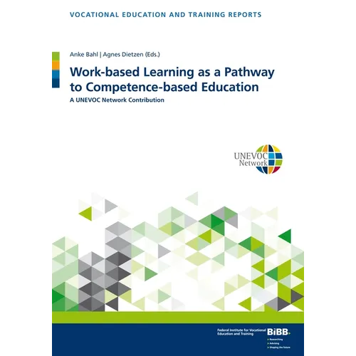 Work-Based Learning as a Pathway to Competence-Based Education: A Unevoc Network Contribution - Paperback