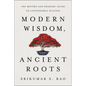 Modern Wisdom, Ancient Roots: The Movers and Shakers' Guide to Unstoppable Success - Hardcover